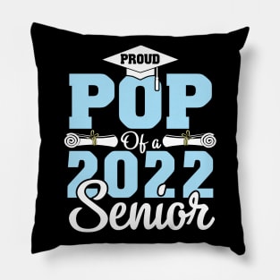 Proud Pop Of A 2022 Senior Graduate Happy Class Of School Pillow