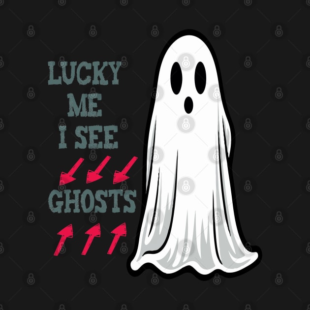 Lucky me i see ghosts by ArtfulDesign