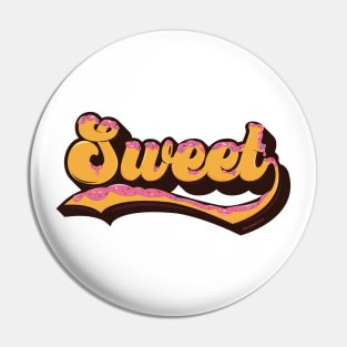 SWEET Donut Typography Pin