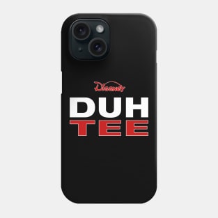 Dissney DUH TEE Phone Case