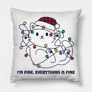 Im fine everything is fine Pillow