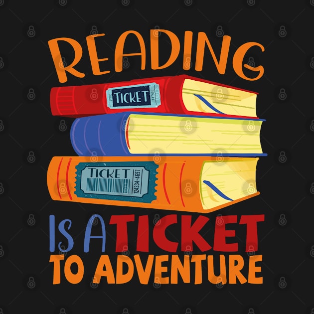 Reading is a ticket to Adventure by AbstractA