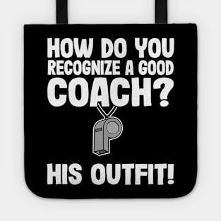 How Do You Recognize A Good Coach? Funny Coach Gift Tote