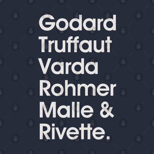 Godard Truffaut Varda Rohmer Malle Rivette - French New Wave Cinema Legends by DankFutura