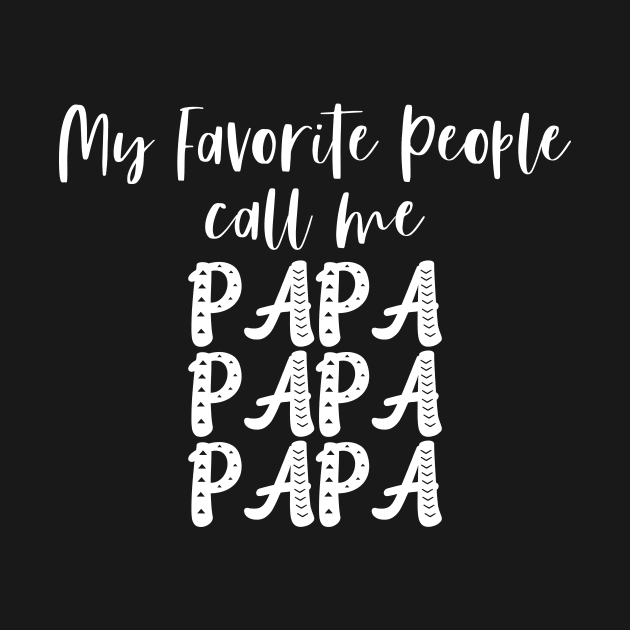 My Favorite People Call Me Papa by AdultSh*t