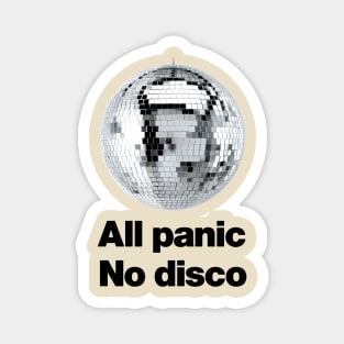 All Panic No Disco Magnet