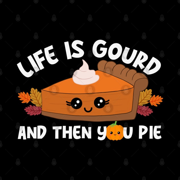 Funny Thanksgiving Pumpkin Pie by Shirts by Jamie