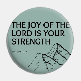 The Joy of the Lord is Your Strength Pin