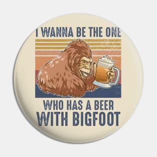 Be the one big foot Pin