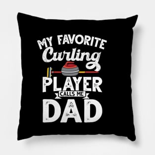 My favorite curling player calls me dad curling Pillow