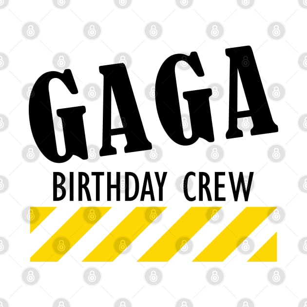 Gaga Birthday Crew by KC Happy Shop