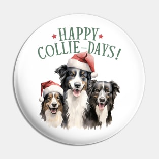 Happy Collie Days, Border Collie Owner Lover Cute Christmas Pin
