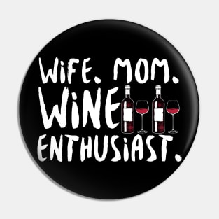 Wife Mom Wine Enthusiast Pin