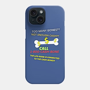 Cash Bone!!! Phone Case