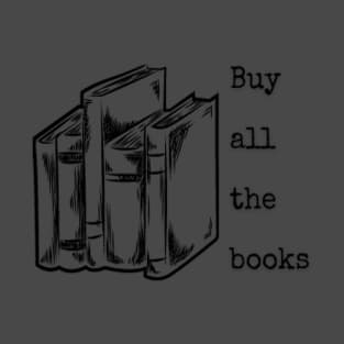 Buy all the books! T-Shirt