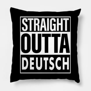 Deutsch Name Straight Outta Deutsch Pillow