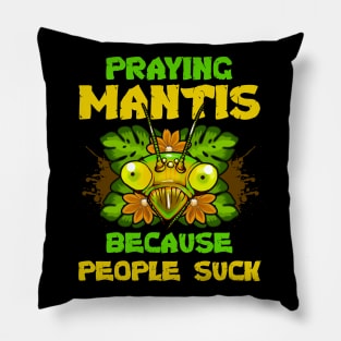 Praying Mantis Funny Quotes Humor Pillow