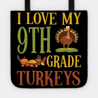 Thanksgiving Day Pilgrim Teacher I Love My 9th Grade Turkeys Tote