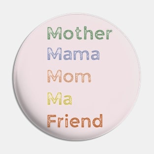 Mother Mama Mom Pin