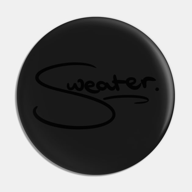 "Sweater" signature design Pin by BLuRifix