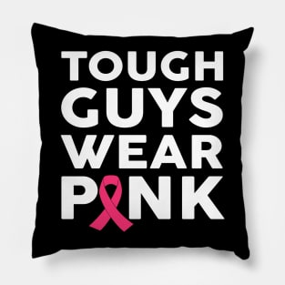 Tough guys wear pink Pillow