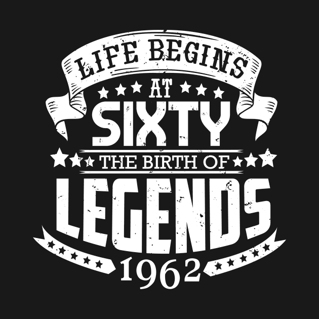 60th birthday legend born in 1962 by HBfunshirts