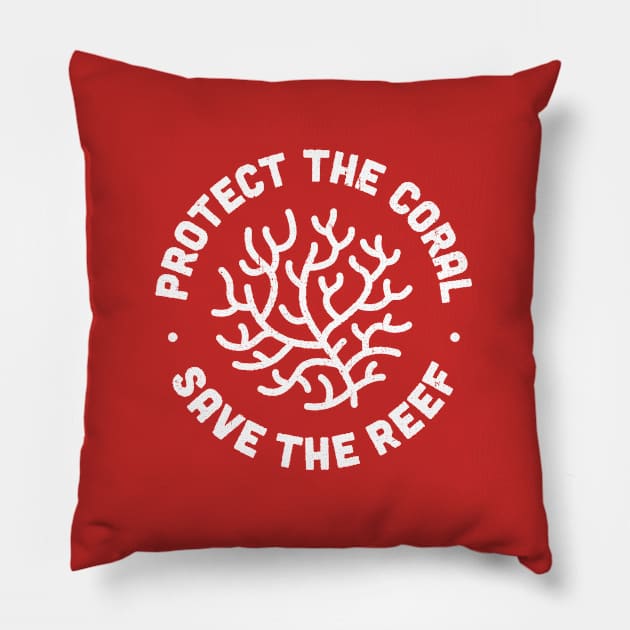 Protect the Coral, Save the Reef Pillow by bangtees