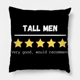 Tall men, five stars, very good, would recommend. Pillow