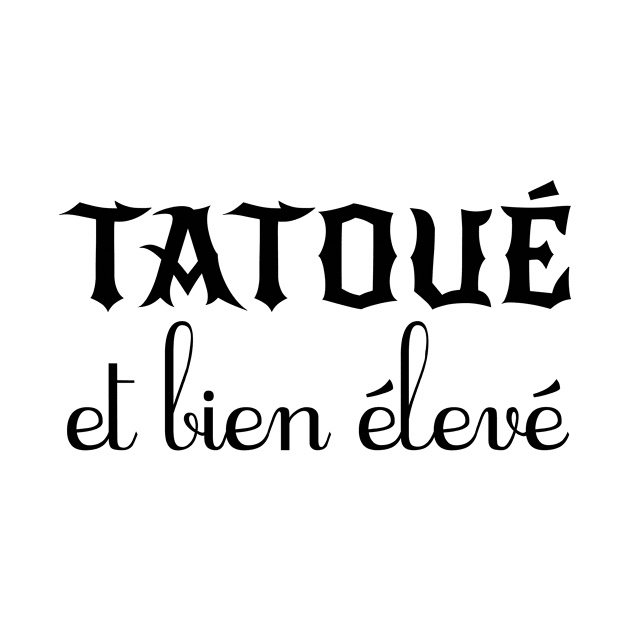 Tatoué et bien élevé by JFCharles