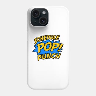 SchedulePop Punch! Phone Case