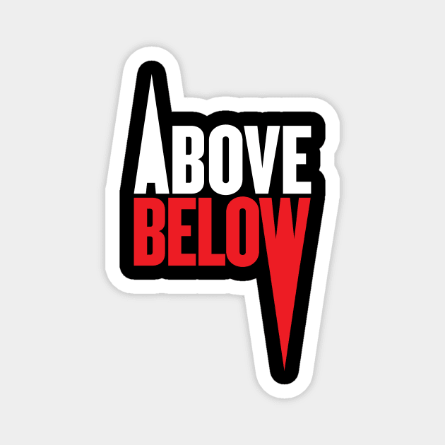 ABOVE/BELOW Magnet by BRAVOMAXXX