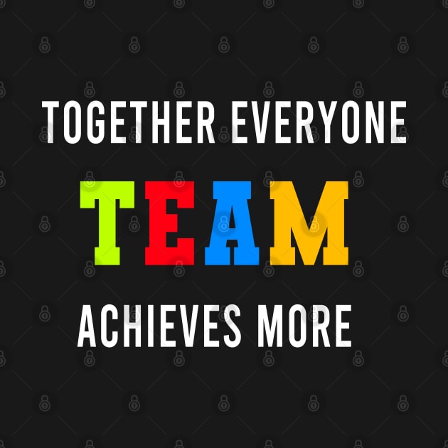Together Everyone Achieves More by Color Fluffy