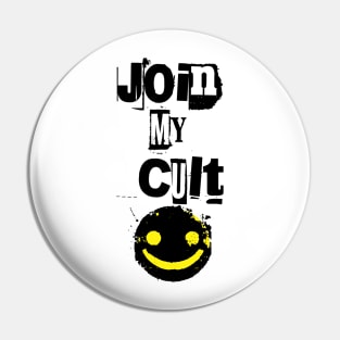 Join My Cult Pin