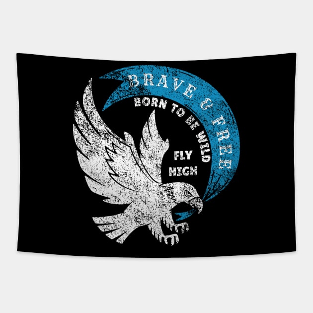 Brave and Free Born to Be Wild Fly High Eagle Tapestry by Contentarama