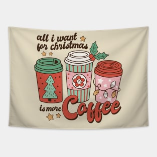 Retro Christmas All I want for Christmas is More Coffee Tapestry