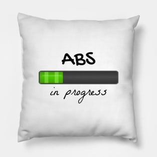 Abs in progress Pillow