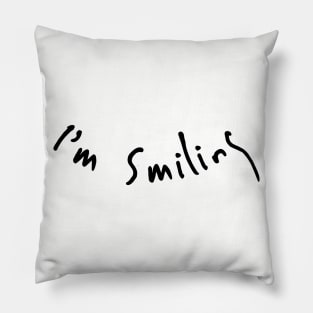 I'm Smiling Pillow