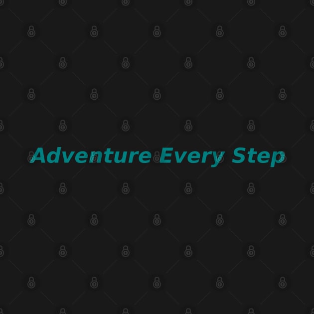 Adventure Every Step by Mohammad Ibne Ayub