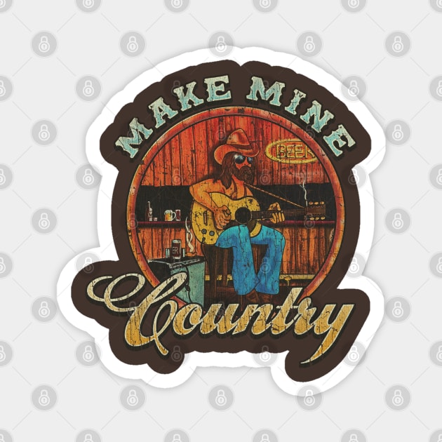 Make Mine Country 1976 Magnet by JCD666