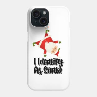 I Identify As Santa Funny Christmas Pajamas For Dad X Mas Phone Case