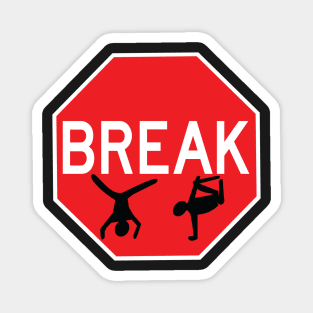 BREAK Magnet