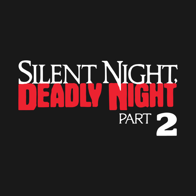 Disover Silent Night Deadly Night Part 2 - Silent Night Deadly Night Part 2 - T-Shirt