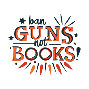 Ban guns not books T-Shirt