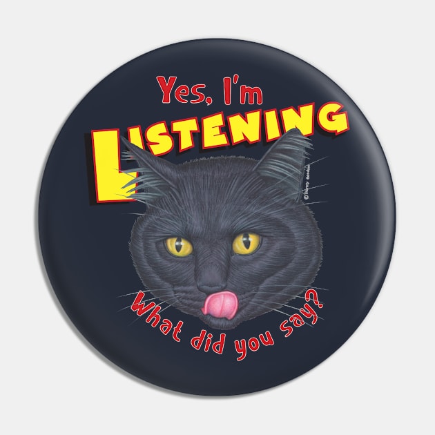 Kitty attitude what did you say Cute Black Cat Face Pin by Danny Gordon Art