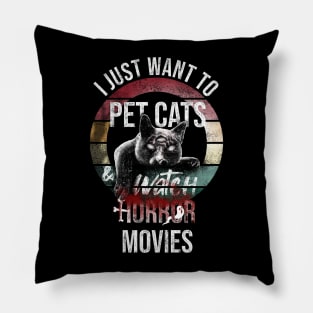 I just want to pet cats and watch horror movies Pillow