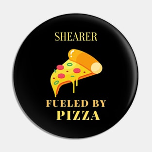 Pizza fueled shearer Pin