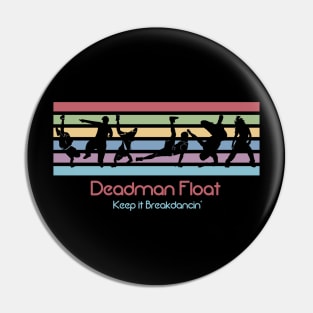 Best 80s Breakdancing - Deadman Float Pin