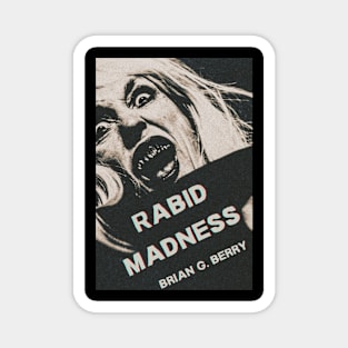 Rabid Madness Magnet