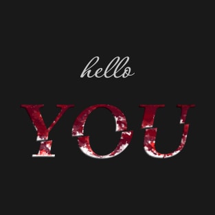 Hello You T-Shirt