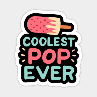 Coolest Pop Ever Magnet